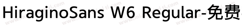 HiraginoSans W6 Regular字体转换